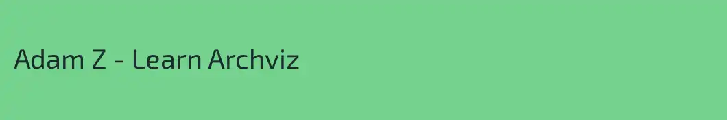 Adam Z - Learn Archviz